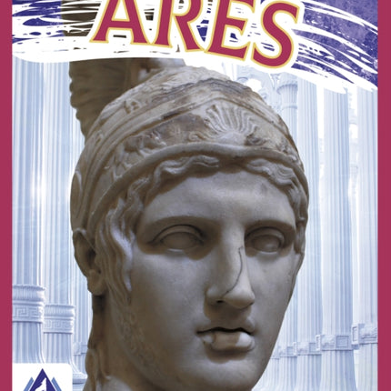 Greek Gods and Goddesses: Ares