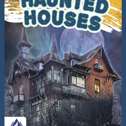 Unexplained: Haunted Houses