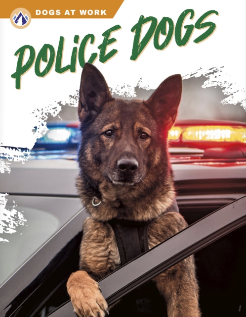 Dogs at Work: Police Dogs