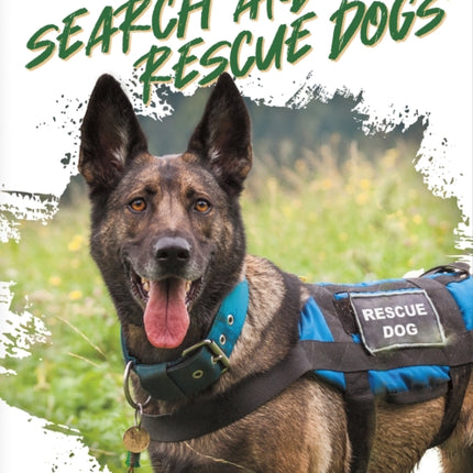 Dogs at Work: Search and Rescue Dogs