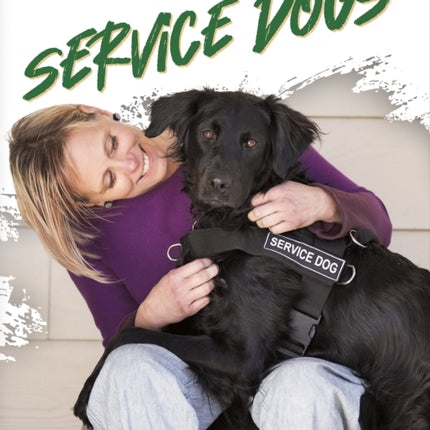 Dogs at Work: Service Dogs