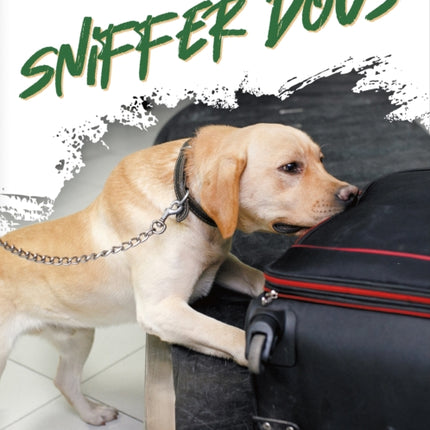 Dogs at Work: Sniffer Dogs