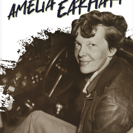 Unsolved Mysteries: Amelia Earhart