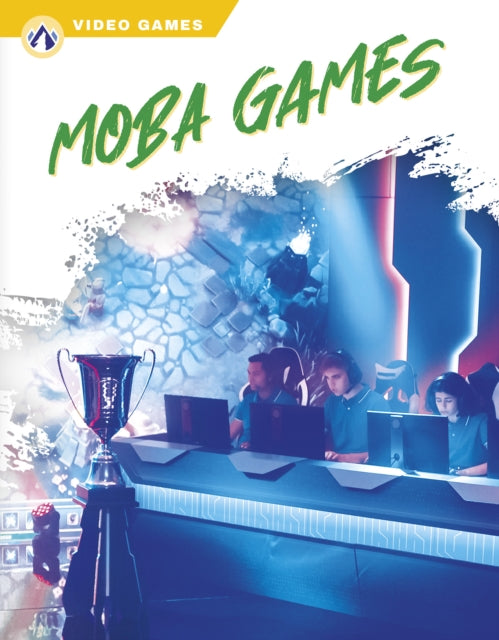 Video Games: MOBA Games