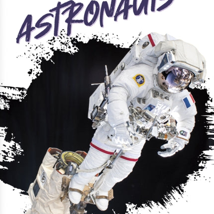 Exploring Space: Astronauts