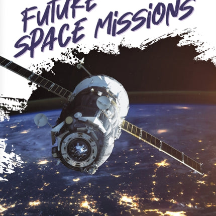 Exploring Space: Future Space Missions