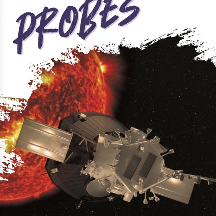 Exploring Space: Probes