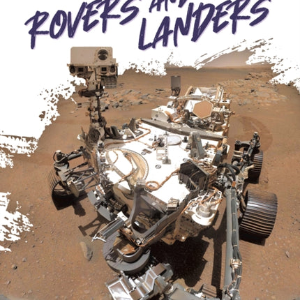 Exploring Space: Rovers and Landers