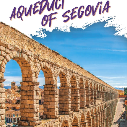 Extreme Engineering: Aqueduct of Segovia