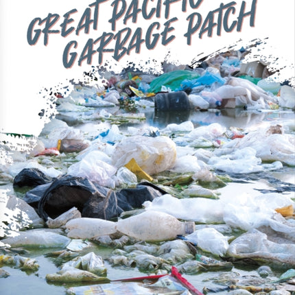 HumanMade Disasters Great Pacific Garbage Patch