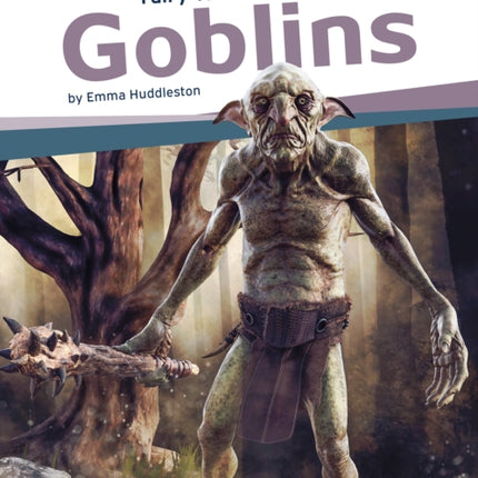 Fairy Tale Creatures: Goblins