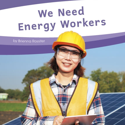 Essential Jobs: We Need Energy Workers