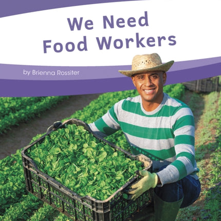 Essential Jobs: We Need Food Workers