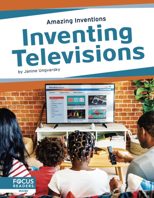 Amazing Inventions: Inventing Televisions