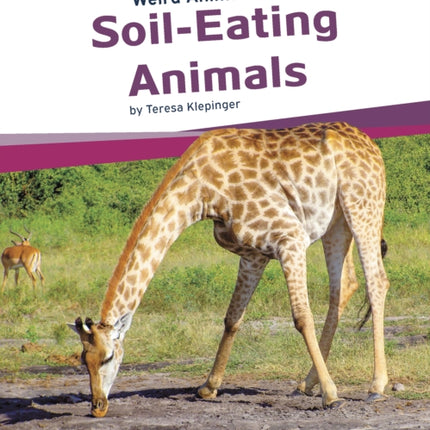 Weird Animal Diets: Soil-Eating Animals