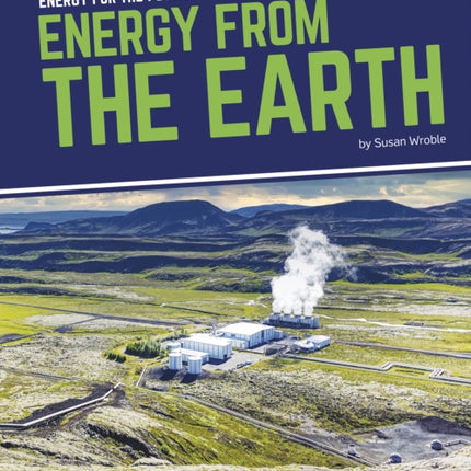 Energy for the Future: Energy from the Earth