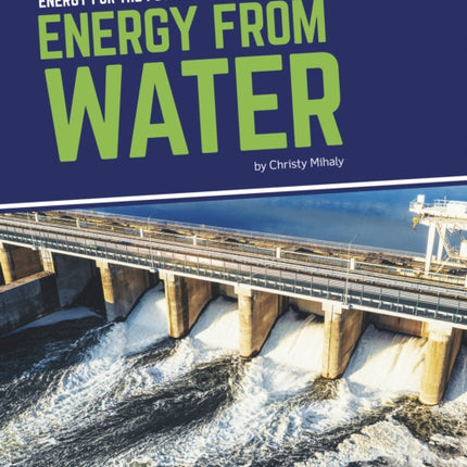 Energy for the Future: Energy from Water