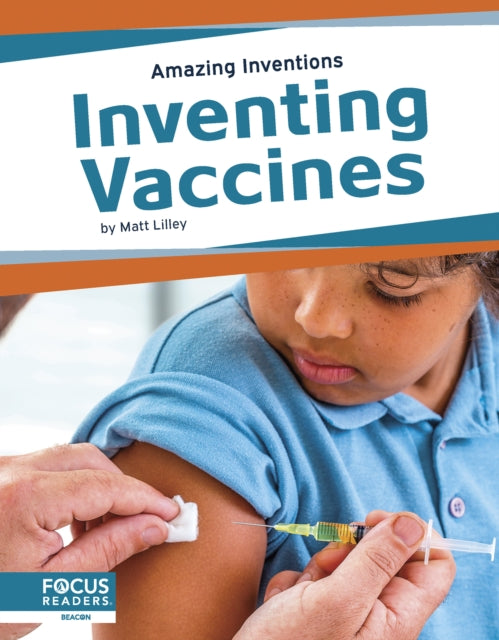 Amazing Inventions: Inventing Vaccines