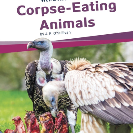 Weird Animal Diets: Corpse-Eating Animals