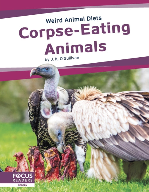 Weird Animal Diets: Corpse-Eating Animals