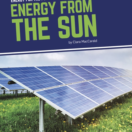 Energy for the Future: Energy from the Sun