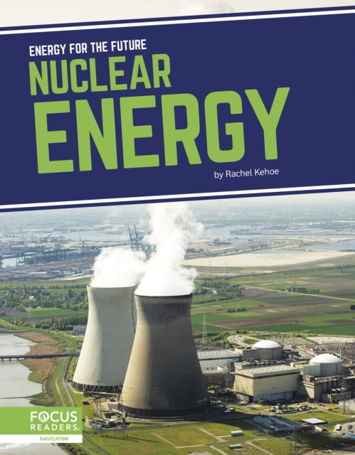 Energy for the Future: Nuclear Energy