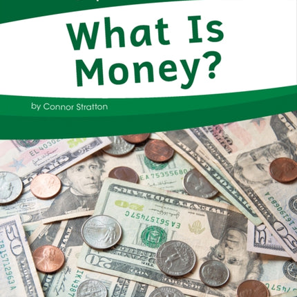 Exploring Money: What is Money?