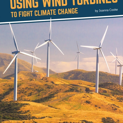 Fighting Climate Change With Science: Using Wind Turbines to Fight Climate Change