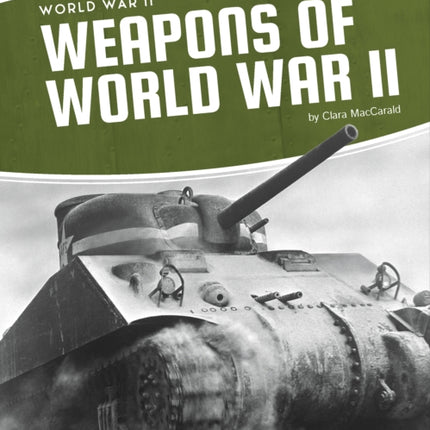 World War II: Weapons of  World War II