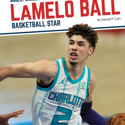 LaMelo Ball: Basketball Star