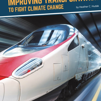 Fighting Climate Change With Science: Transportation to Fight Climate Change