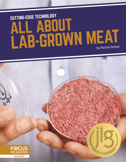 Cutting-Edge Technology: All About Lab-Grown Meat