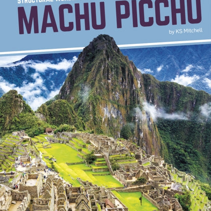 Structural Wonders: Machu Picchu