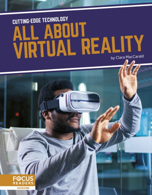 Cutting-Edge Technology: All About Virtual Reality