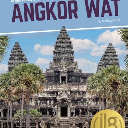 Structural Wonders: Angkor Wat