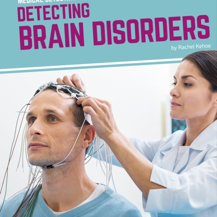 Medical Detecting: Detecting Brain Disorders