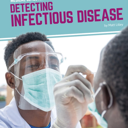 Medical Detecting: Detecting Infectious Disease