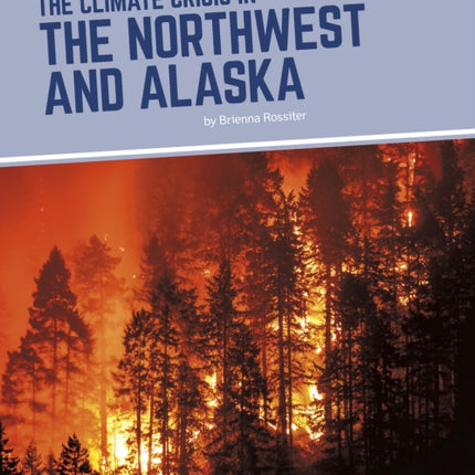 The Climate Crisis in the Northwest and Alaska