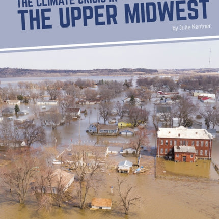 The Climate Crisis in the Upper Midwest