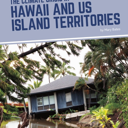 The Climate Crisis in Hawaii and US Island Territories