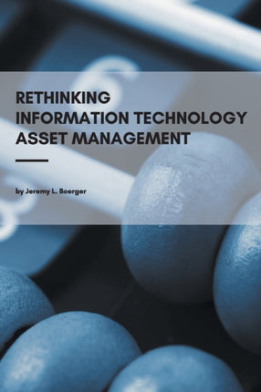Rethinking Information Technology Asset