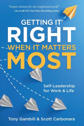 Getting It Right When It Matters Most: