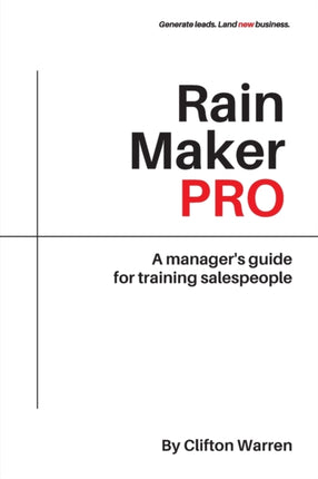 Rain Maker Pro: A Manager's Guide for Training