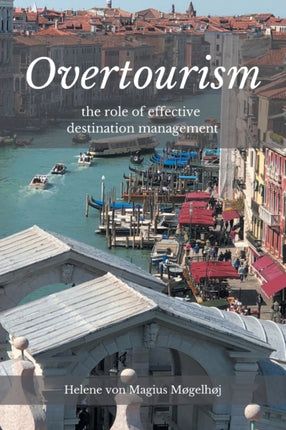 Overtourism: The Role of Effective Destination