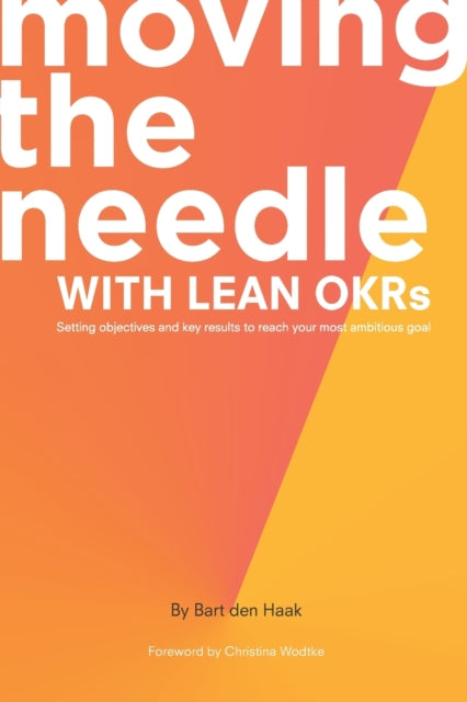 Moving the Needle with Lean OKRs: Setting