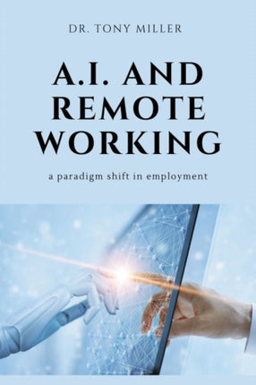 A.I. and Remote Working: A Paradigm Shift in