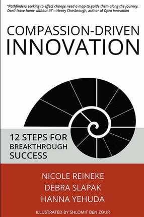 Compassion-Driven Innovation: 12 Steps for