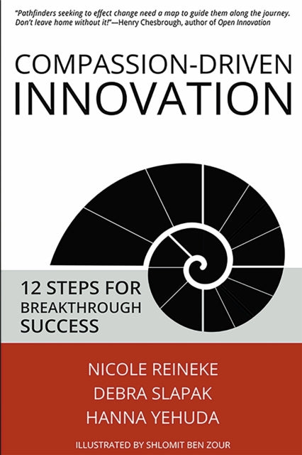 Compassion-Driven Innovation: 12 Steps for