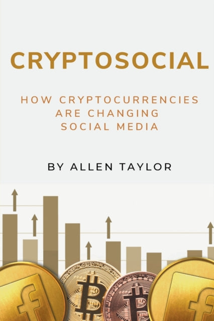Cryptosocial: How Cryptocurrencies Are Changing