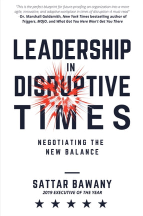 Leadership In Disruptive Times: Negotiating the New Balance